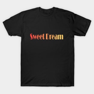 Sweet Dream T-Shirt